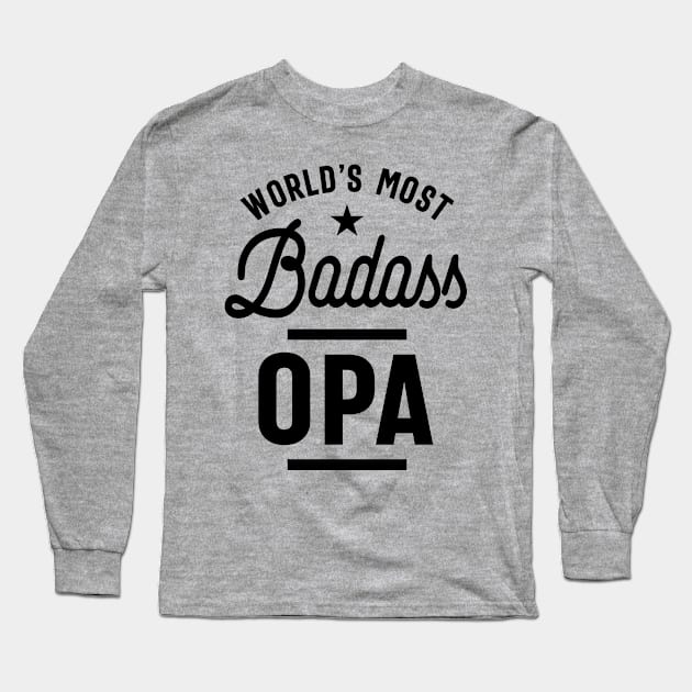 Mens World's Most Badass Opa Grandpa Gift Long Sleeve T-Shirt by cidolopez